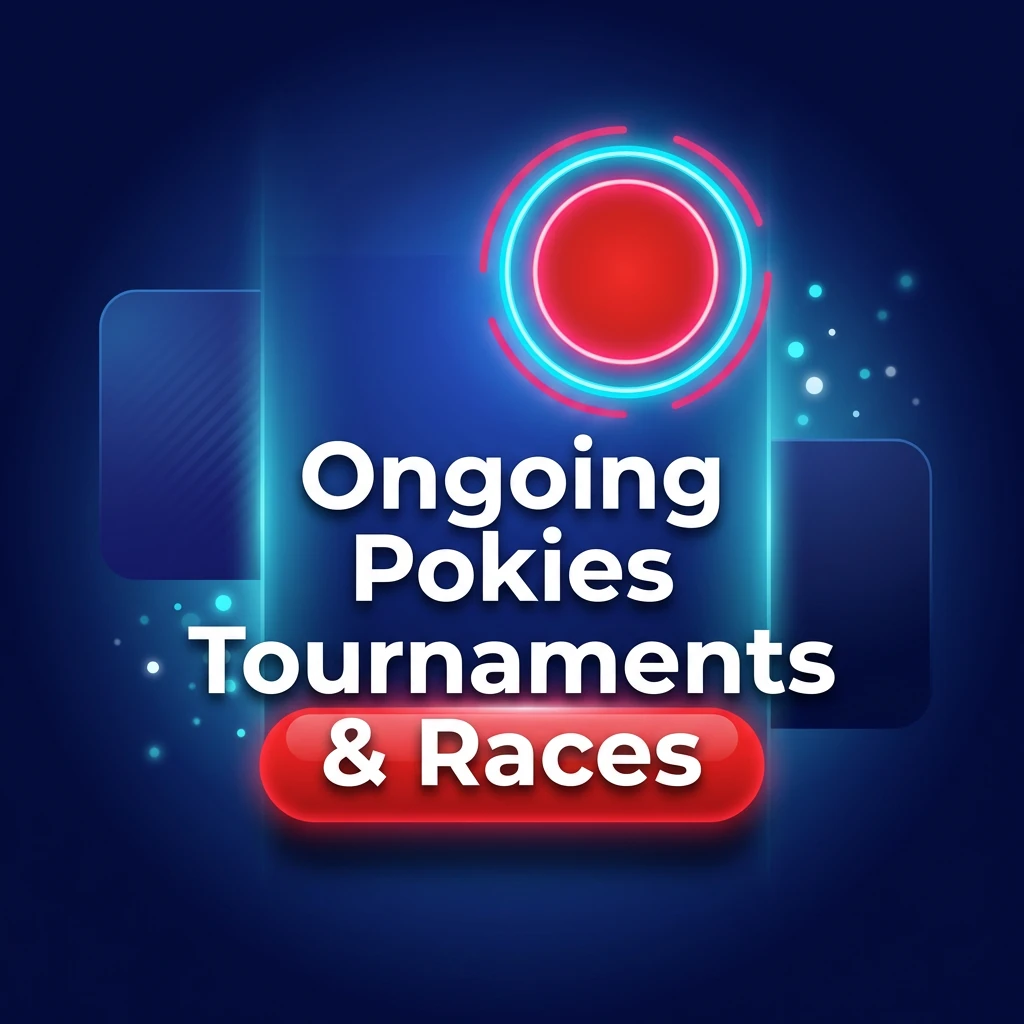 Ongoing Pokies Tournaments & Races